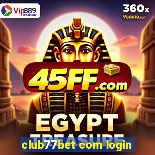 club77bet com login
